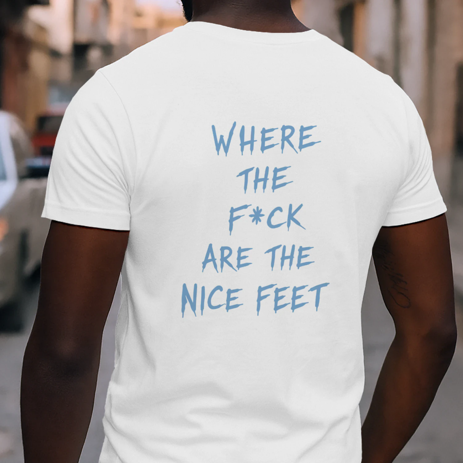 Where The Fck Are The Feet Shirt