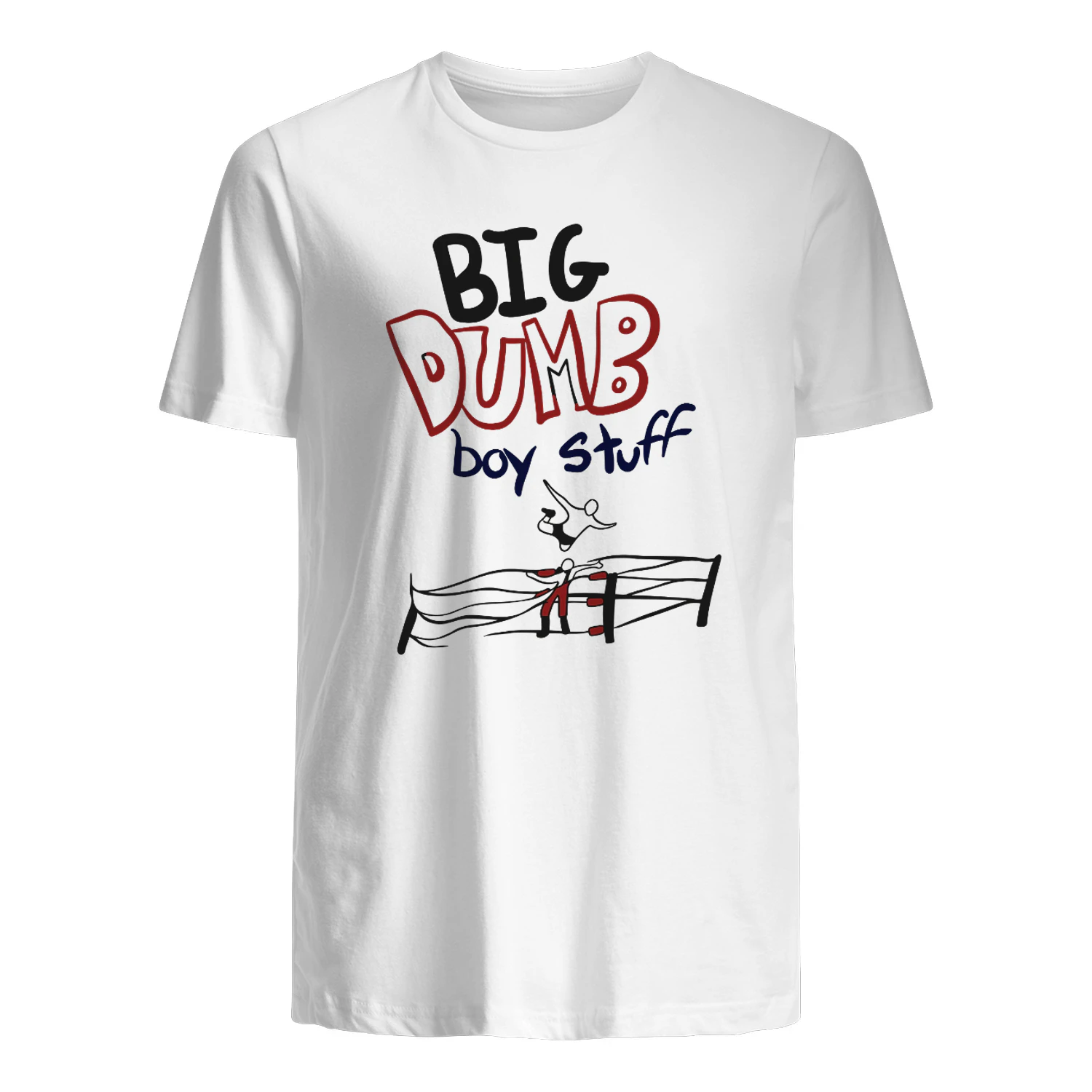 Big Dumb Boy Stuff Shirt