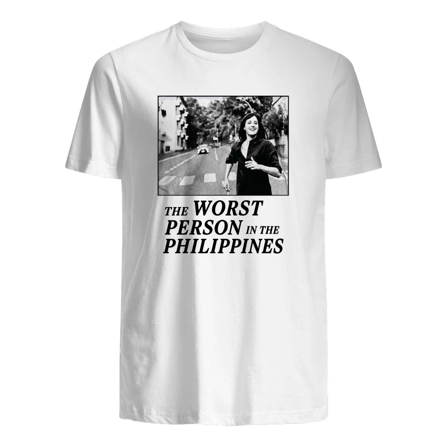 The Worst Person In The Philippines Shirt
