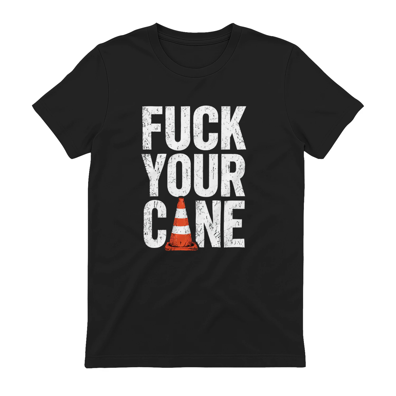 Fuck Your Cane Shirt