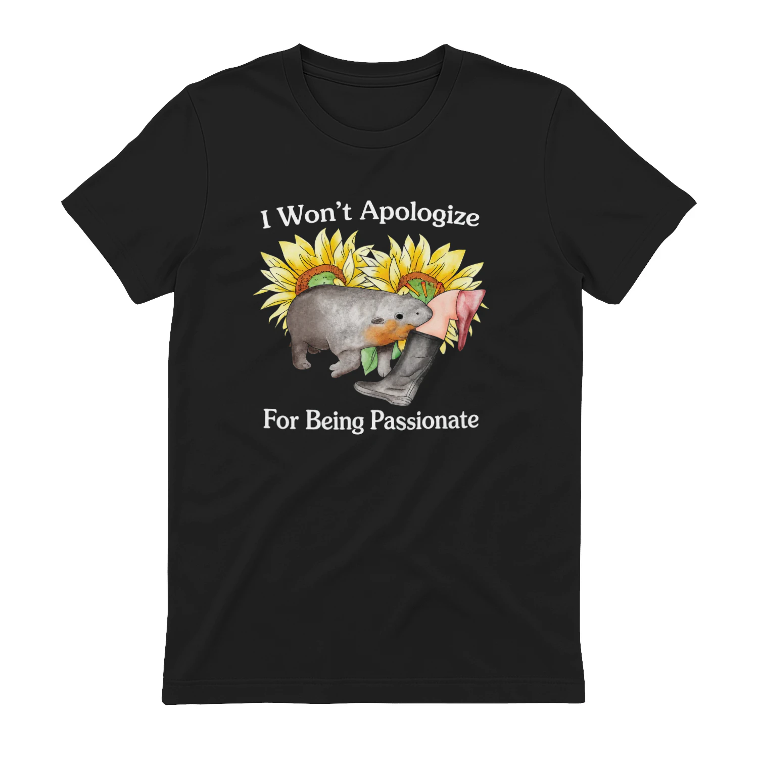 I Won't Apologize For Being Passionate Shirt