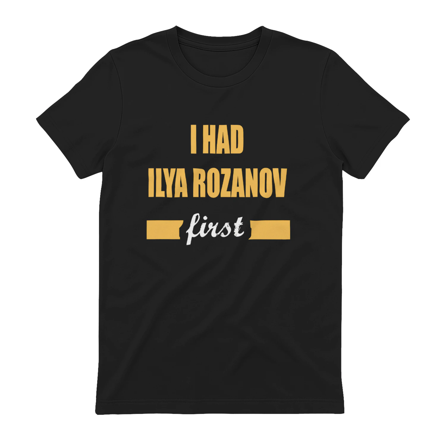 I Had Ilya Rozanov First Shirt
