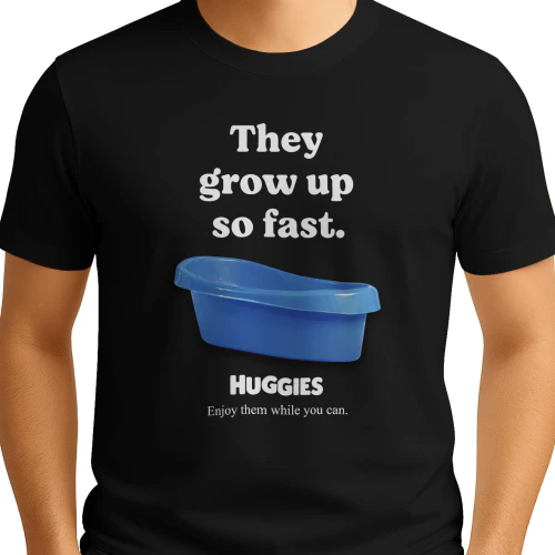 Huggies They Grow Up So Fast Shirt