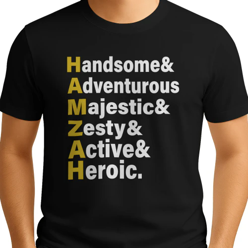 HAMZAH Handsome Adventurous Majestic Zesty Active Heroic Shirt