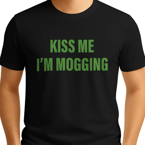 Kiss Me I'm Mogging Shirt