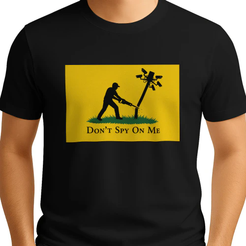 Don't Spy On Me Shirt