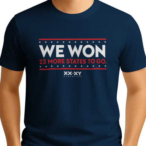 We Won 23 More States To Go Shirt