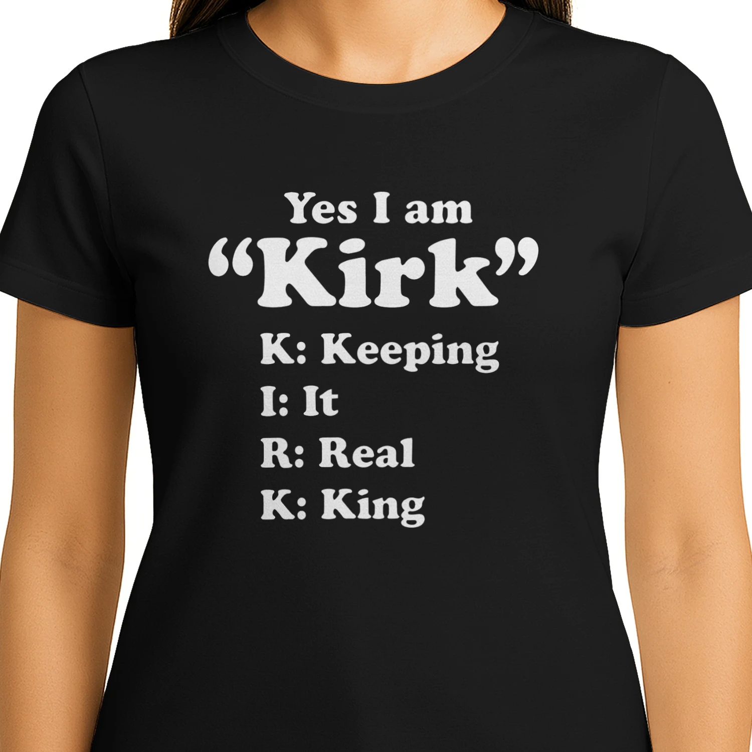 Yes I Am Kirk Keeping It Real King Shirt