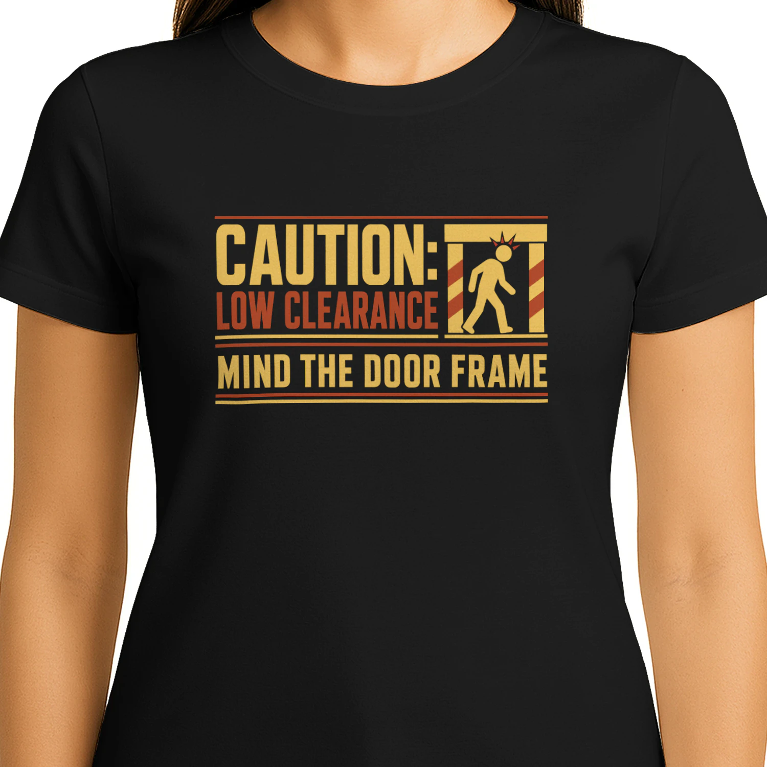 Caution Low Clearance Mind the Door Frame Shirt