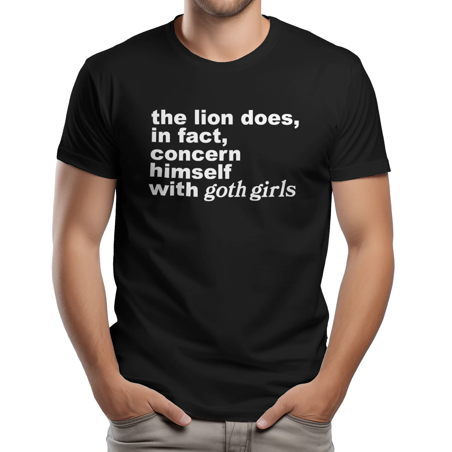 The Lion Does, In Fact, Concern Himself With Goth Girls Shirt