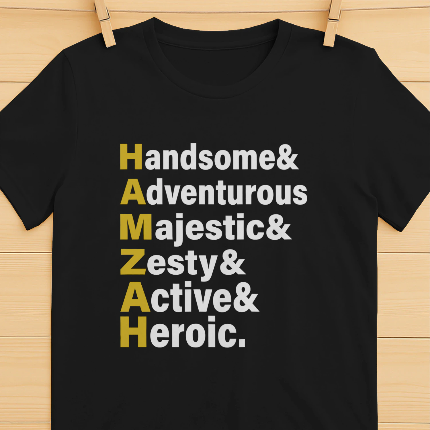 HAMZAH Handsome Adventurous Majestic Zesty Active Heroic Shirt