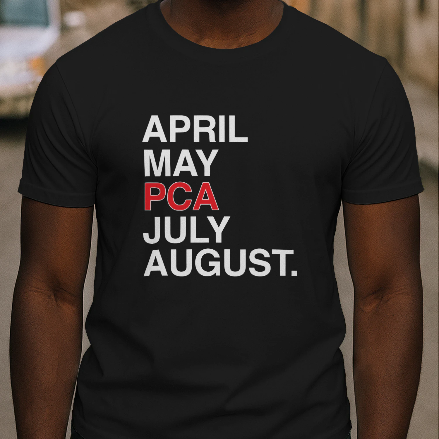 April May Pca July August Shirt
