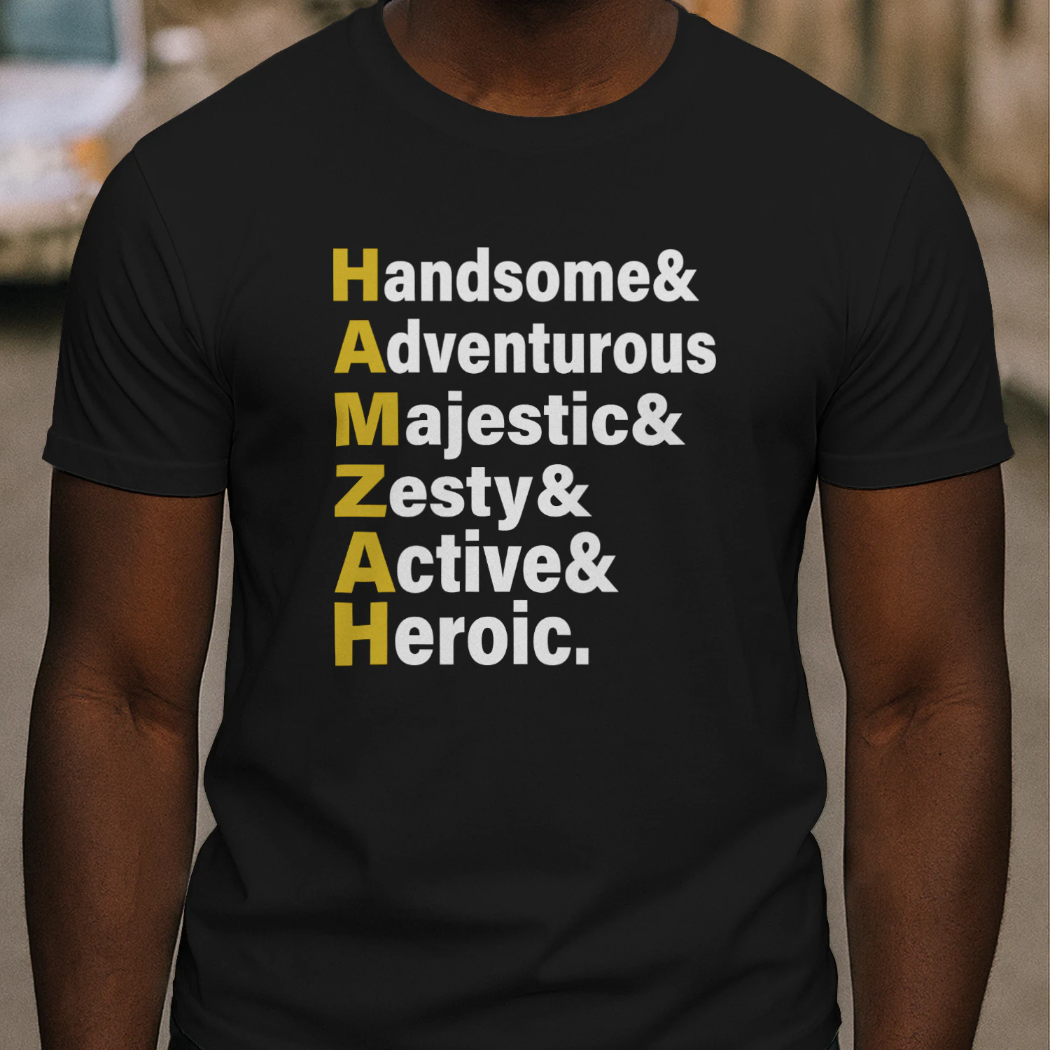 HAMZAH Handsome Adventurous Majestic Zesty Active Heroic Shirt