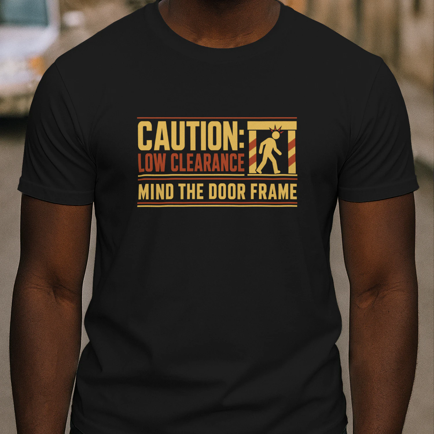 Caution Low Clearance Mind the Door Frame Shirt