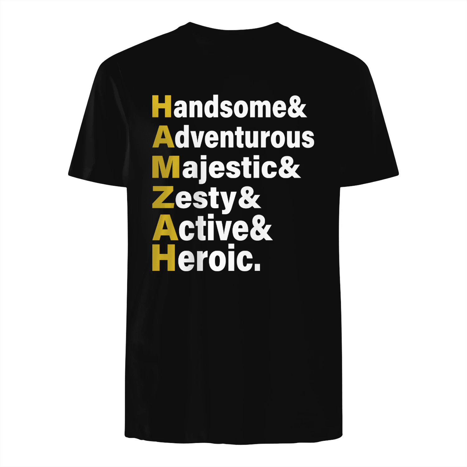 HAMZAH Handsome Adventurous Majestic Zesty Active Heroic Shirt