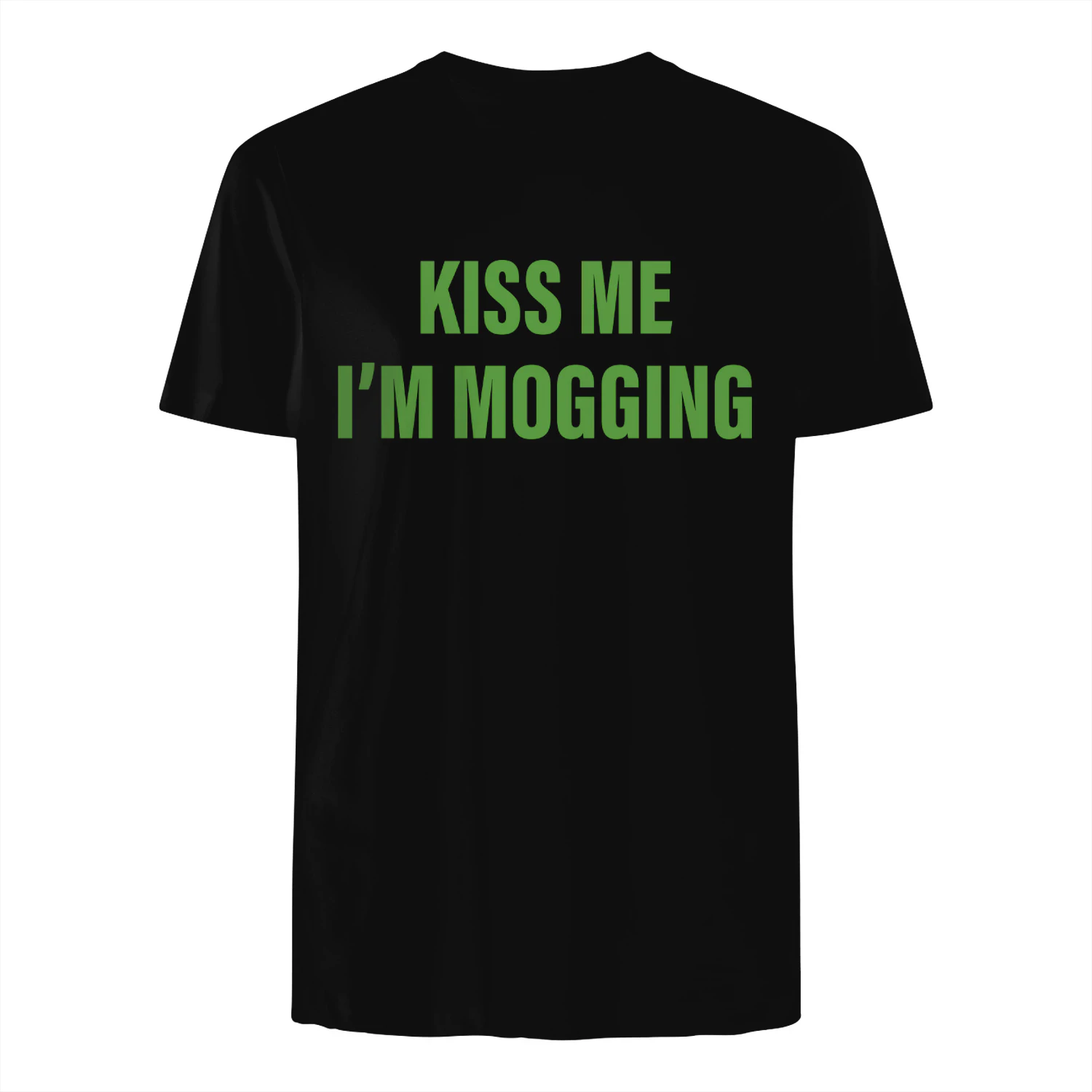 Kiss Me I'm Mogging Shirt