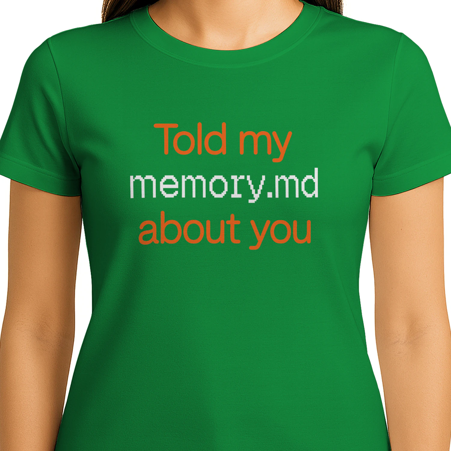 Told My Memory.md About You Shirt