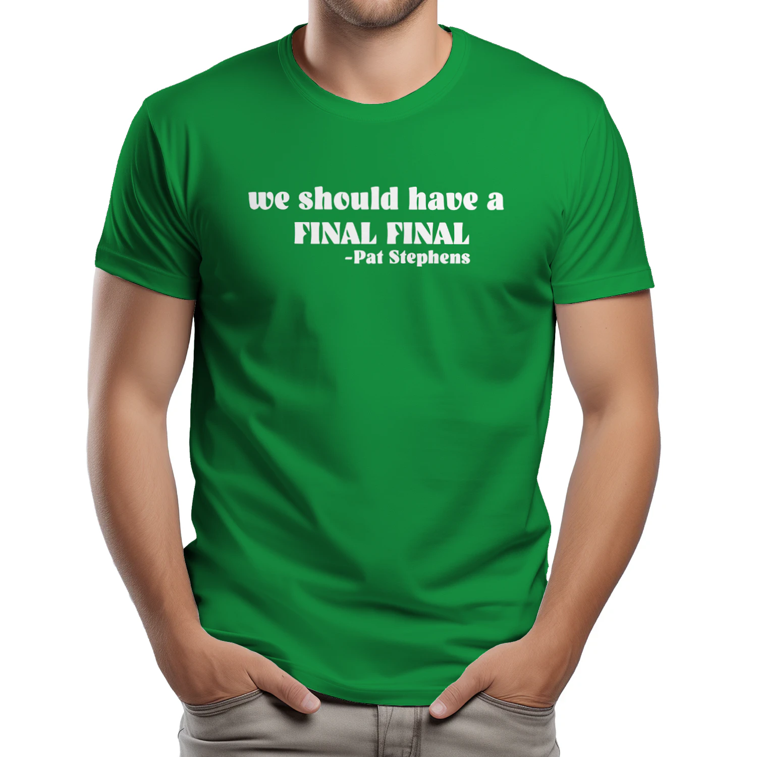 We should have a final Pat Stephens shirt