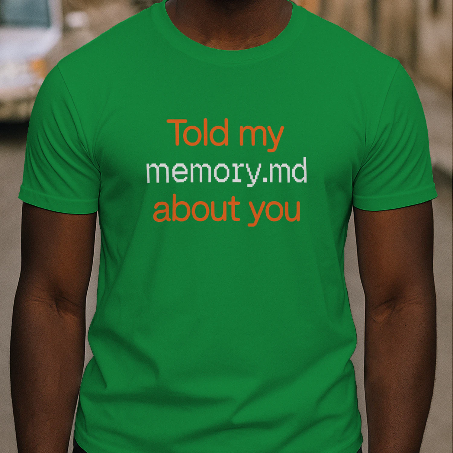 Told My Memory.md About You Shirt
