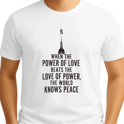 When The Power Of Love Beats The Love Of Power The NYC Skyline Shirt