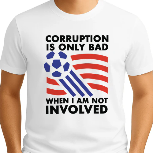 Corruption Is Only Bad When I Am Not Involved Shirt