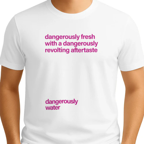 Dangerously Fresh With A Dangerously Revolting Aftertaste Shirt