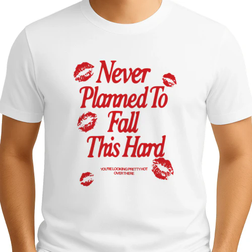 Never Planned to Fall This Hard Shirt
