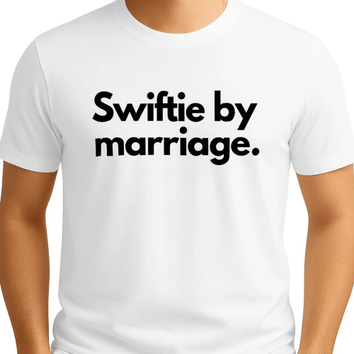 Swiftie by Marriage Shirt