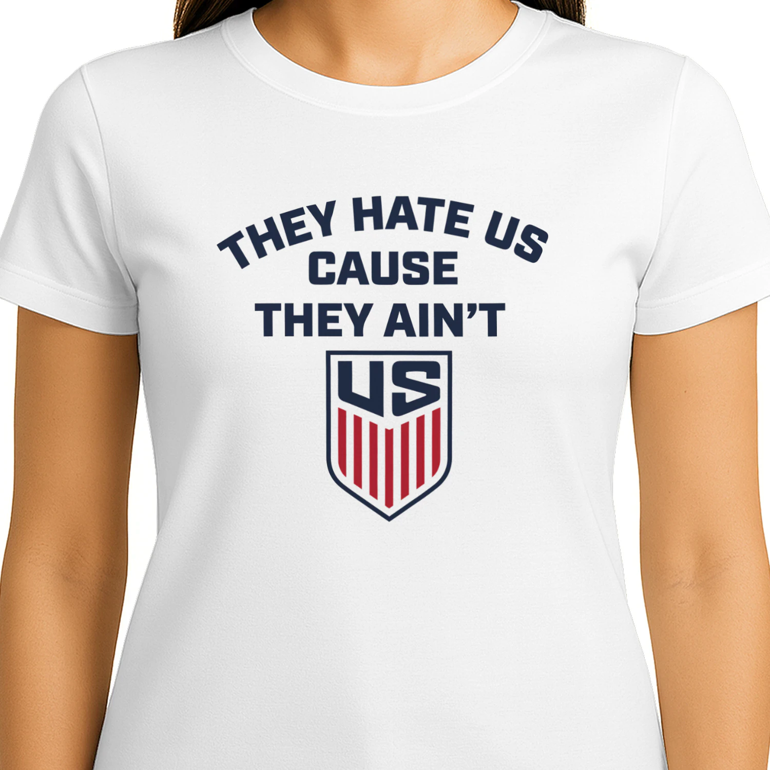 They Hate Us Cause They Ain't Us Shirt