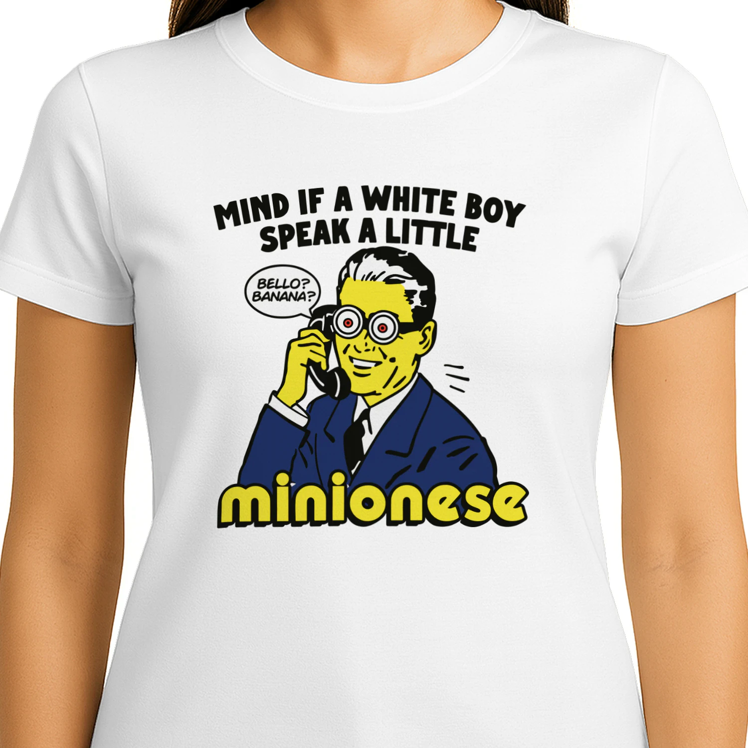 Mind If A White Boy Speak A Little Minionese Shirt
