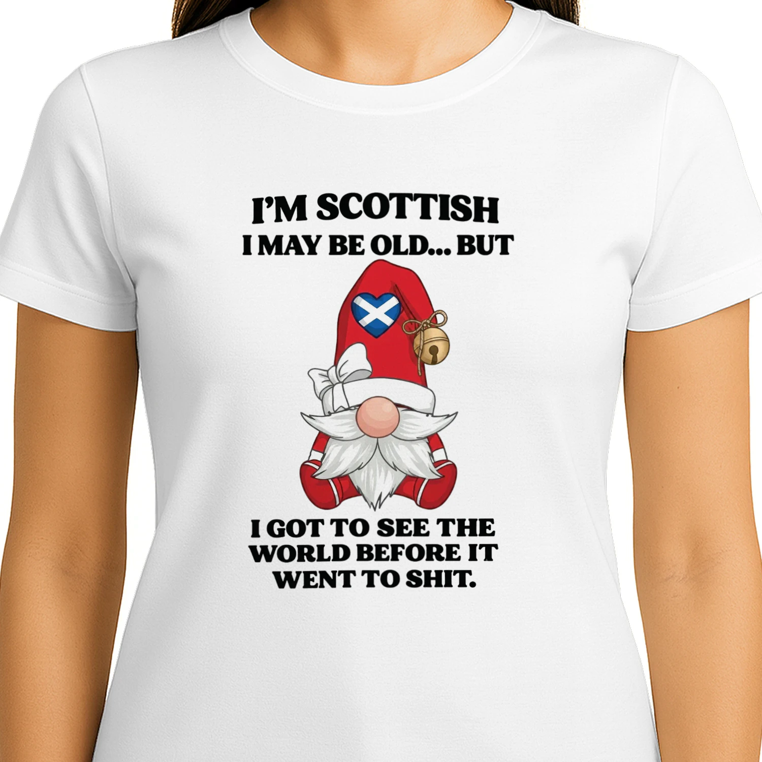 I’m Scottish I May Be Old But I Got See The World Before It Went To Shit Shirt