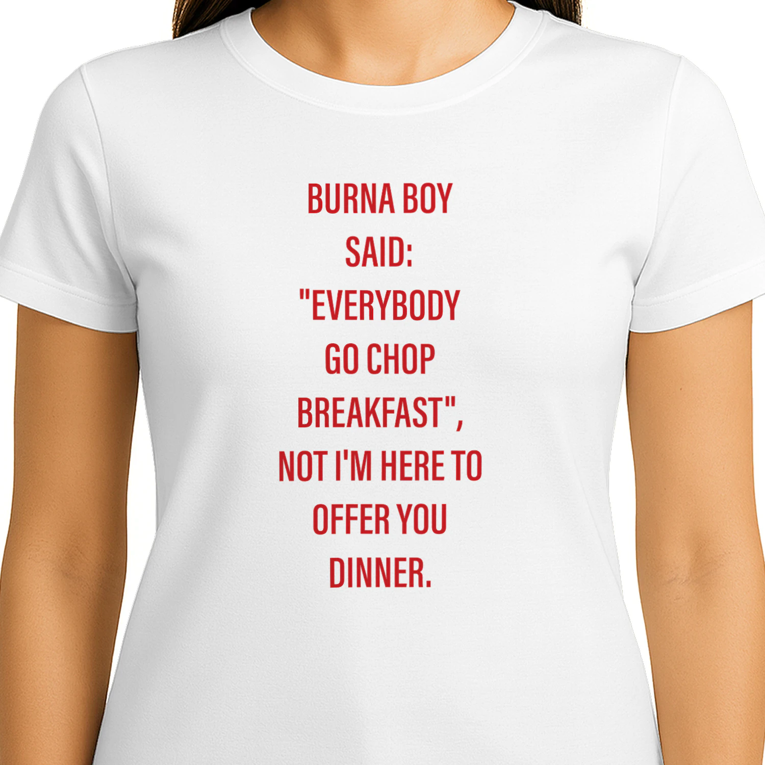Burna Boy Said Everybody Go Chop Breakfast Shirt