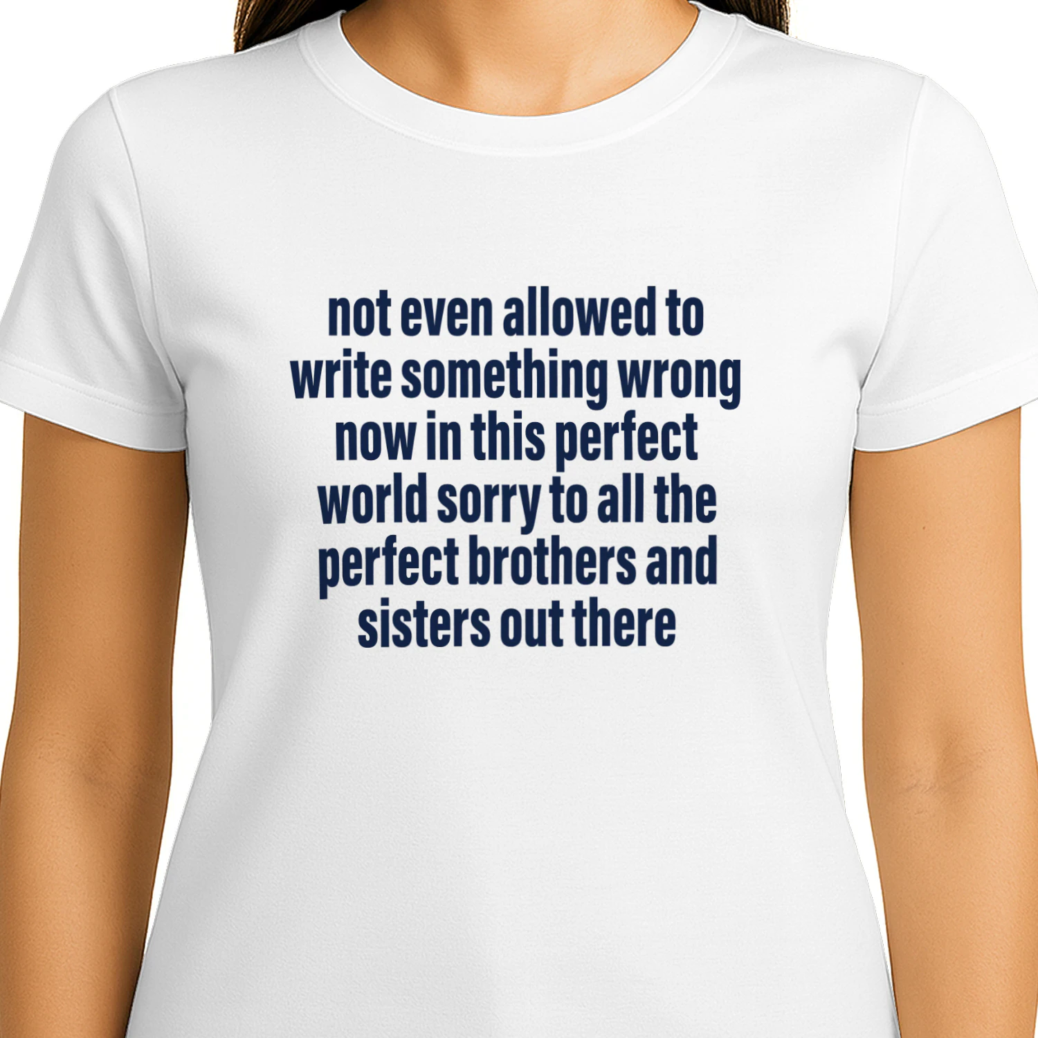 Not Even Allowed To Write Something Wrong Now In This Perfect World Shirt