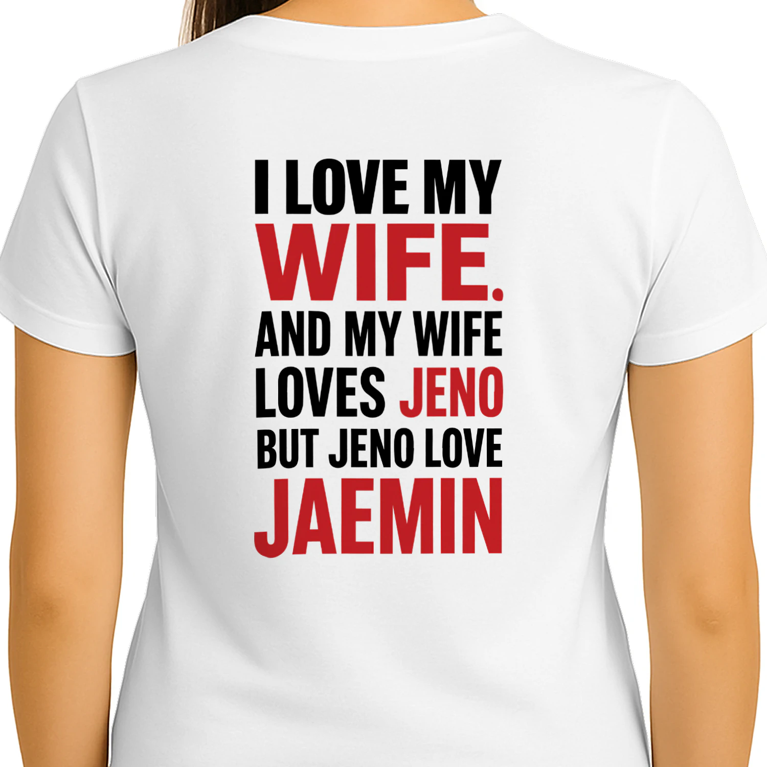 I Love My Wife And My Wife Loves Jeno But Jeno Love Remin Shirt