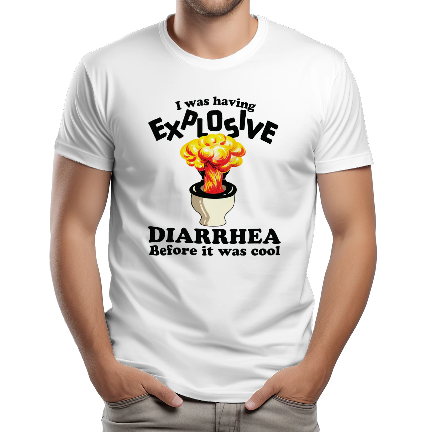 I Was Having Explosive Diarrhea Before It Was Cool Shirt