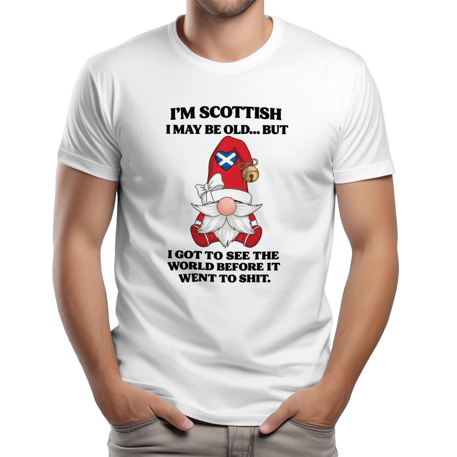 I’m Scottish I May Be Old But I Got See The World Before It Went To Shit Shirt