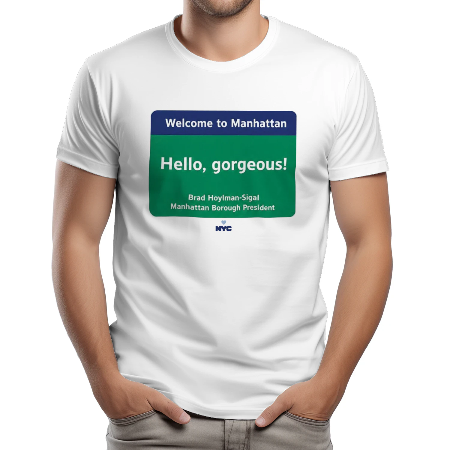 Welcome to Manhattan Hello Gorgeous Brad Hoylman Sigal Shirt