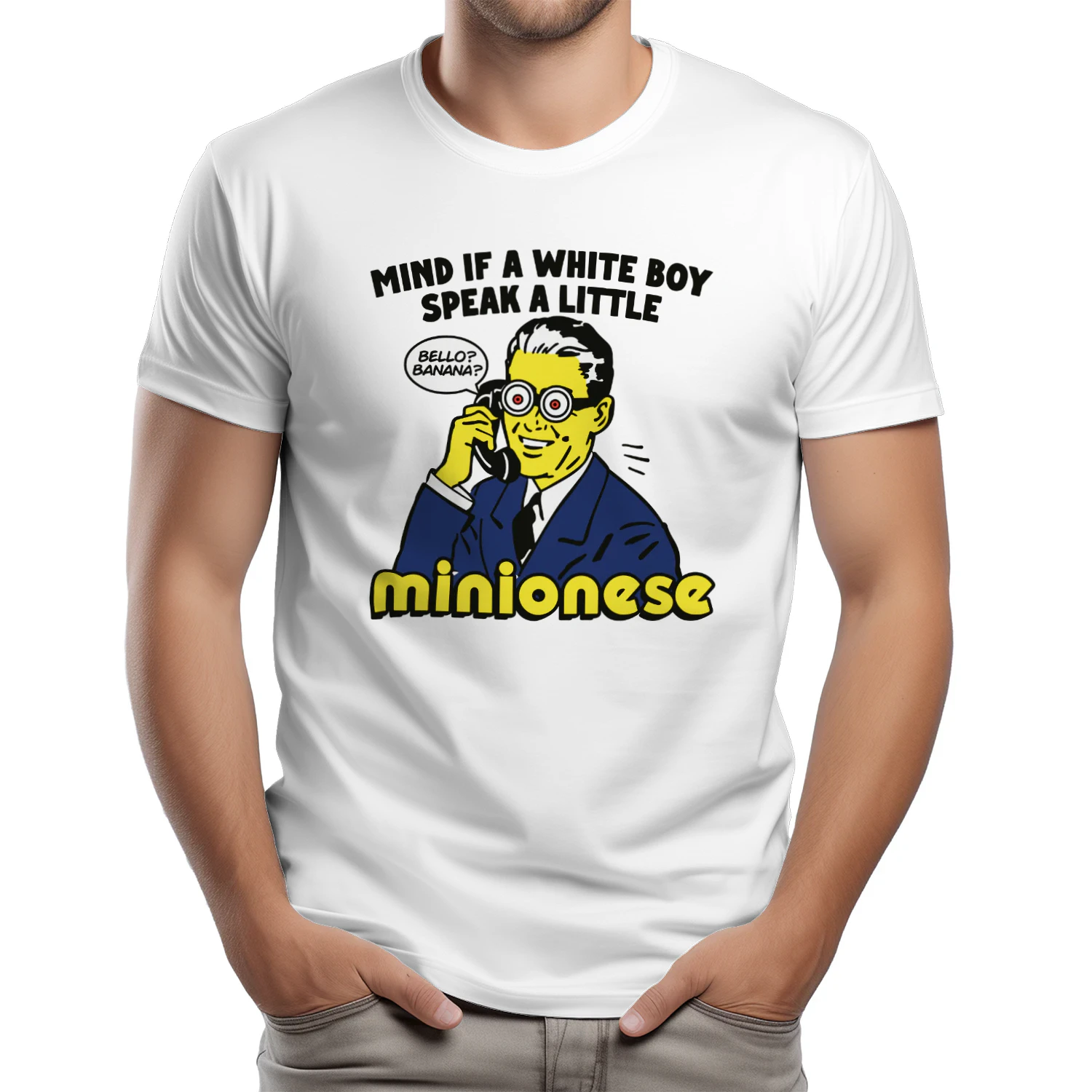 Mind If A White Boy Speak A Little Minionese Shirt