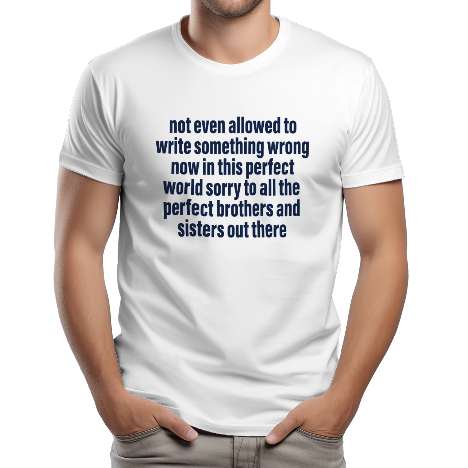 Not Even Allowed To Write Something Wrong Now In This Perfect World Shirt