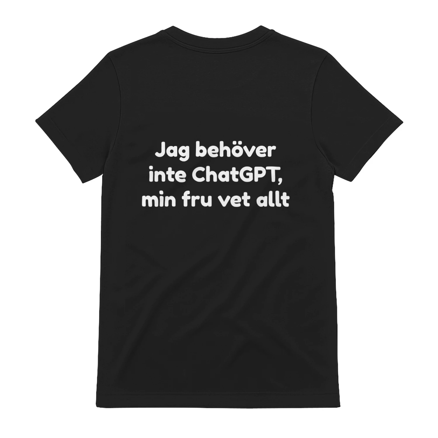 I Don't Need ChatGPT Tee
