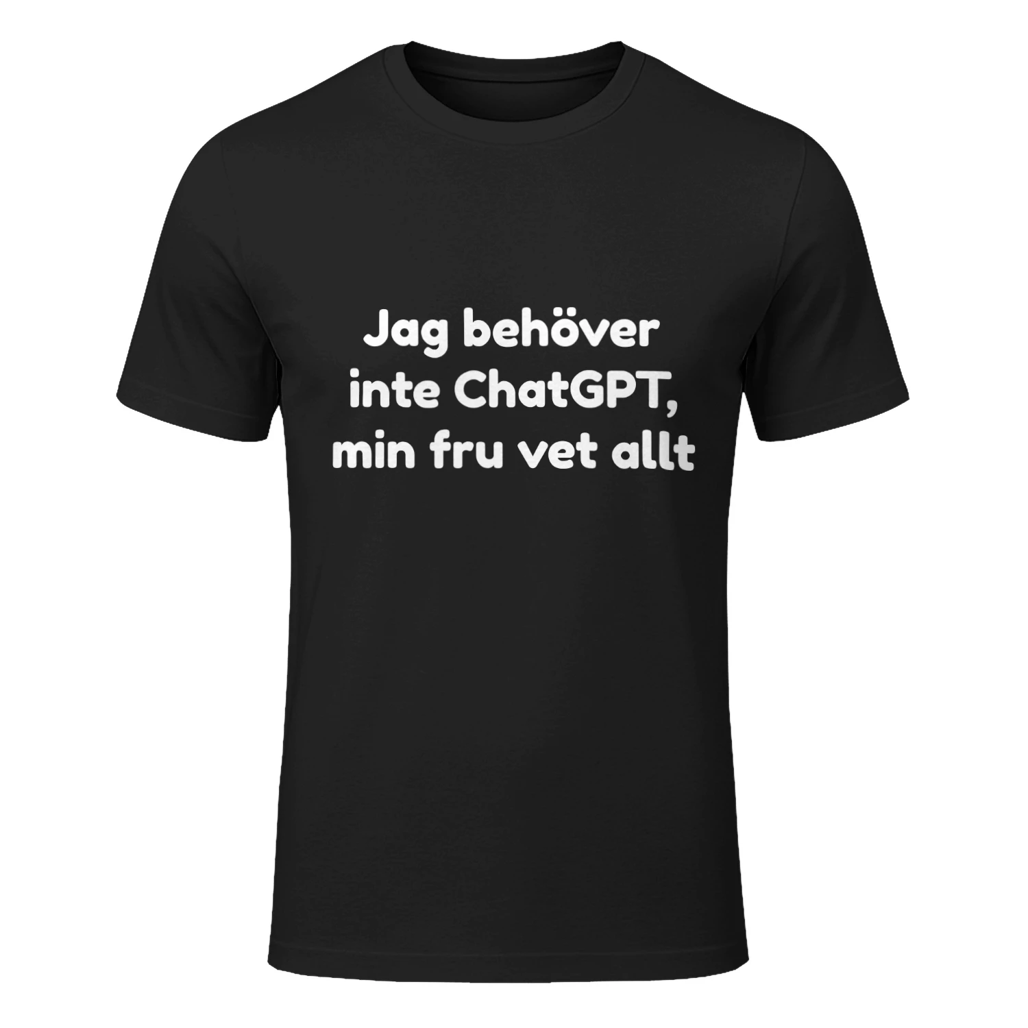 I Don't Need ChatGPT Tee