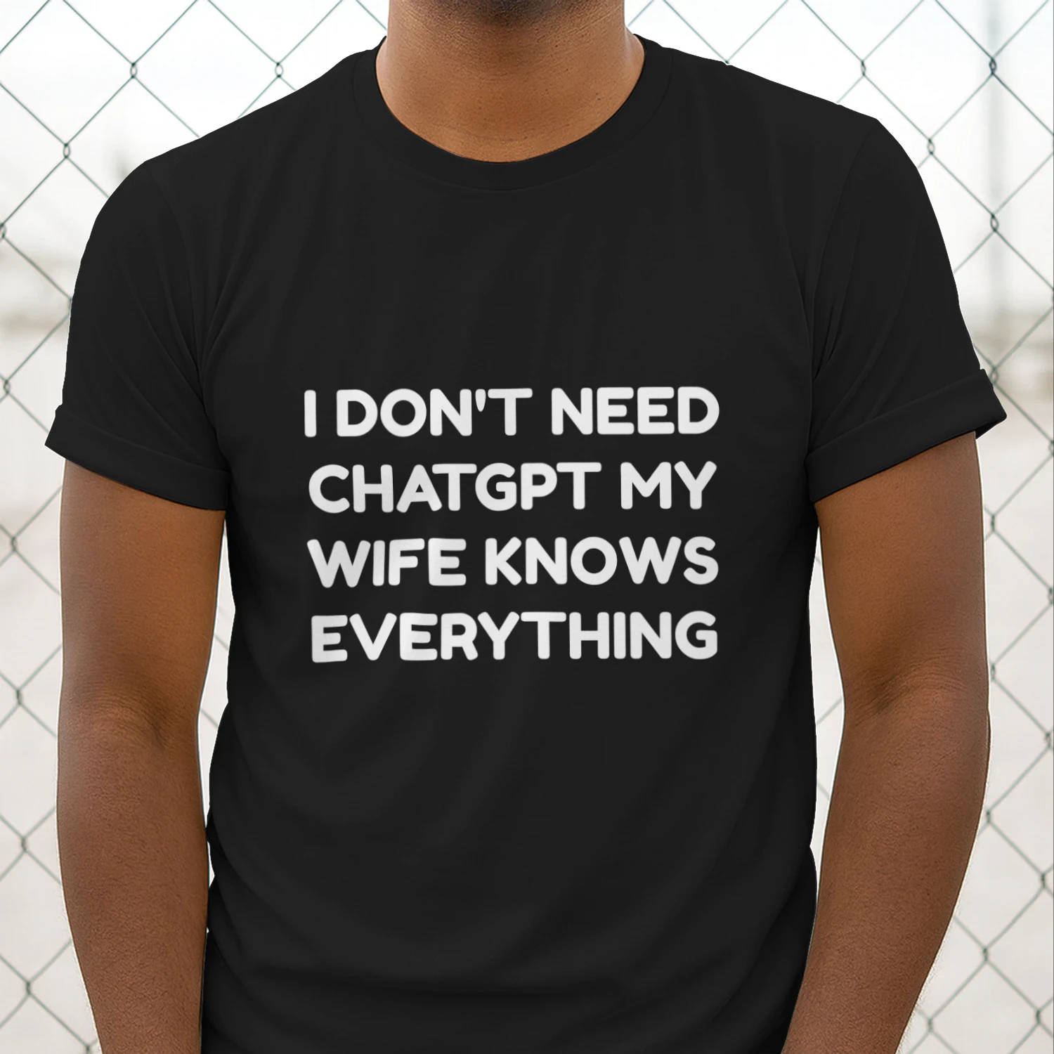 I Don't Need ChatGPT Tee