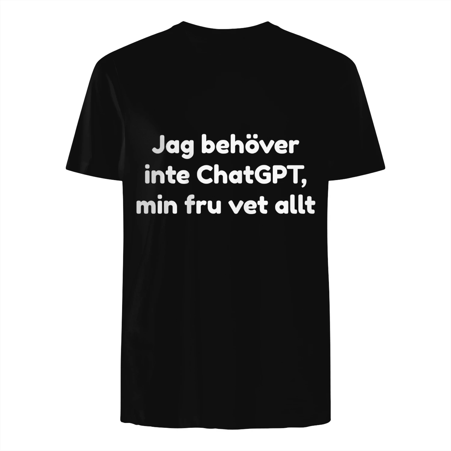 I Don't Need ChatGPT Tee