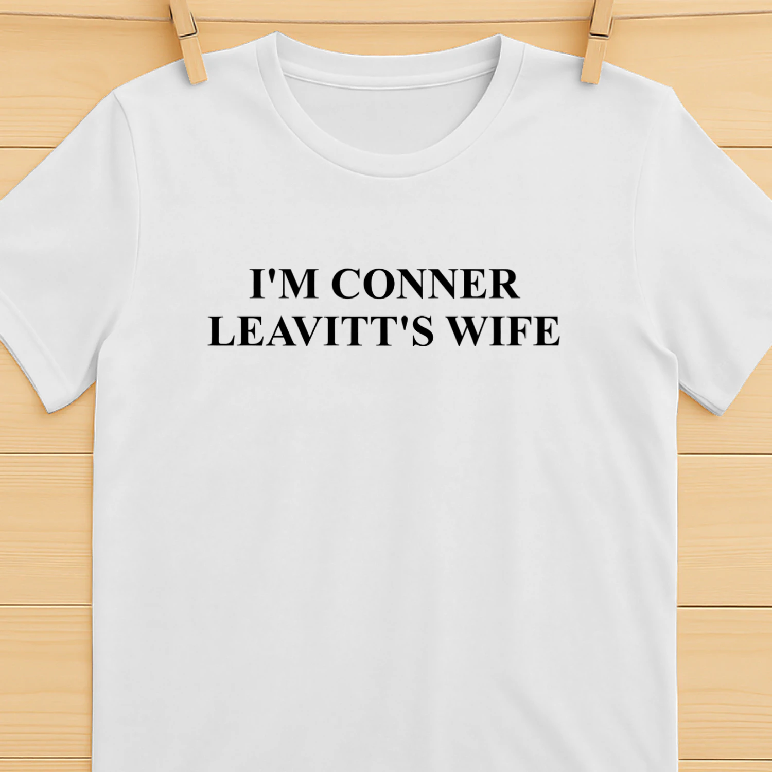 I'm Conner Leavitt's Wife Shirt