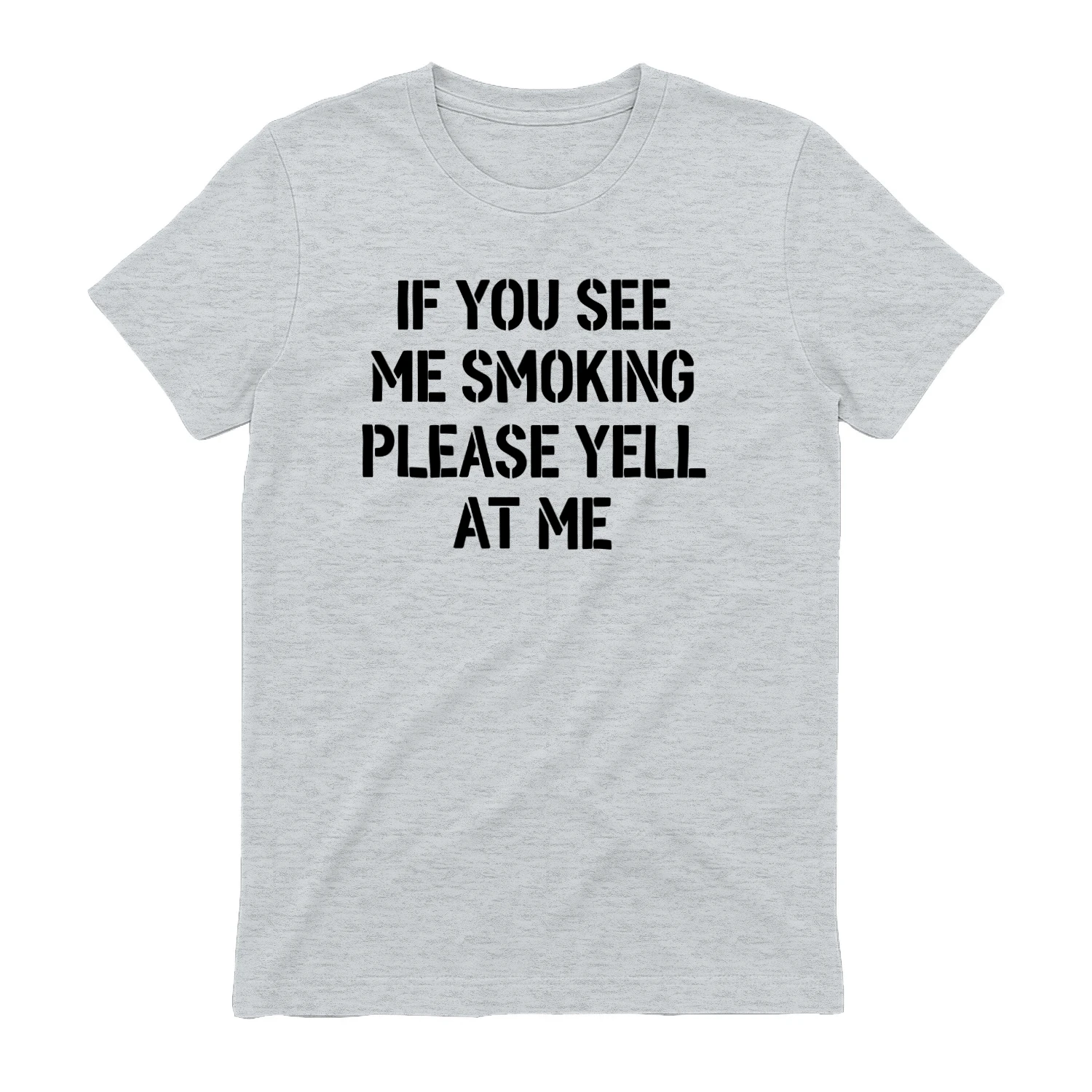If You See Me Smoking Please Yell At Me Shirt