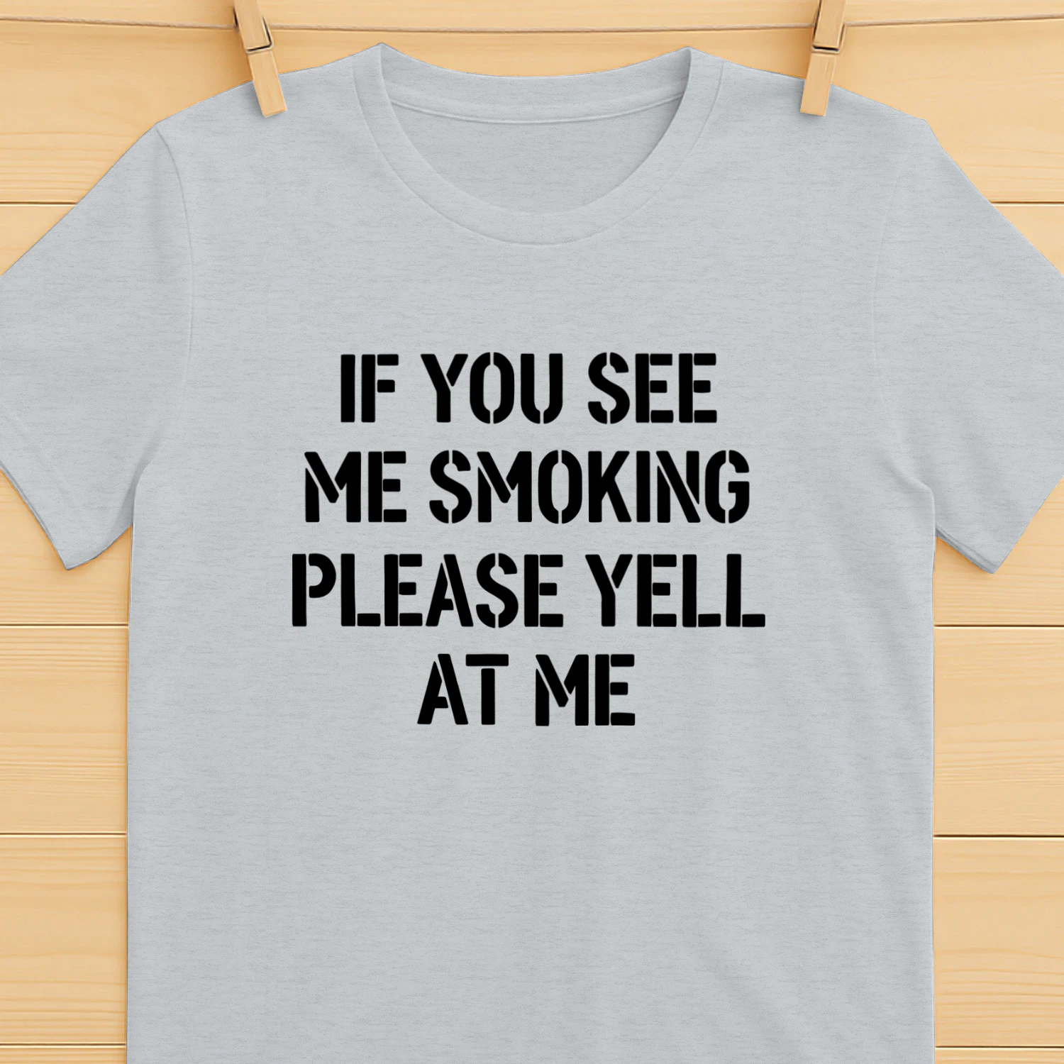 If You See Me Smoking Please Yell At Me Shirt