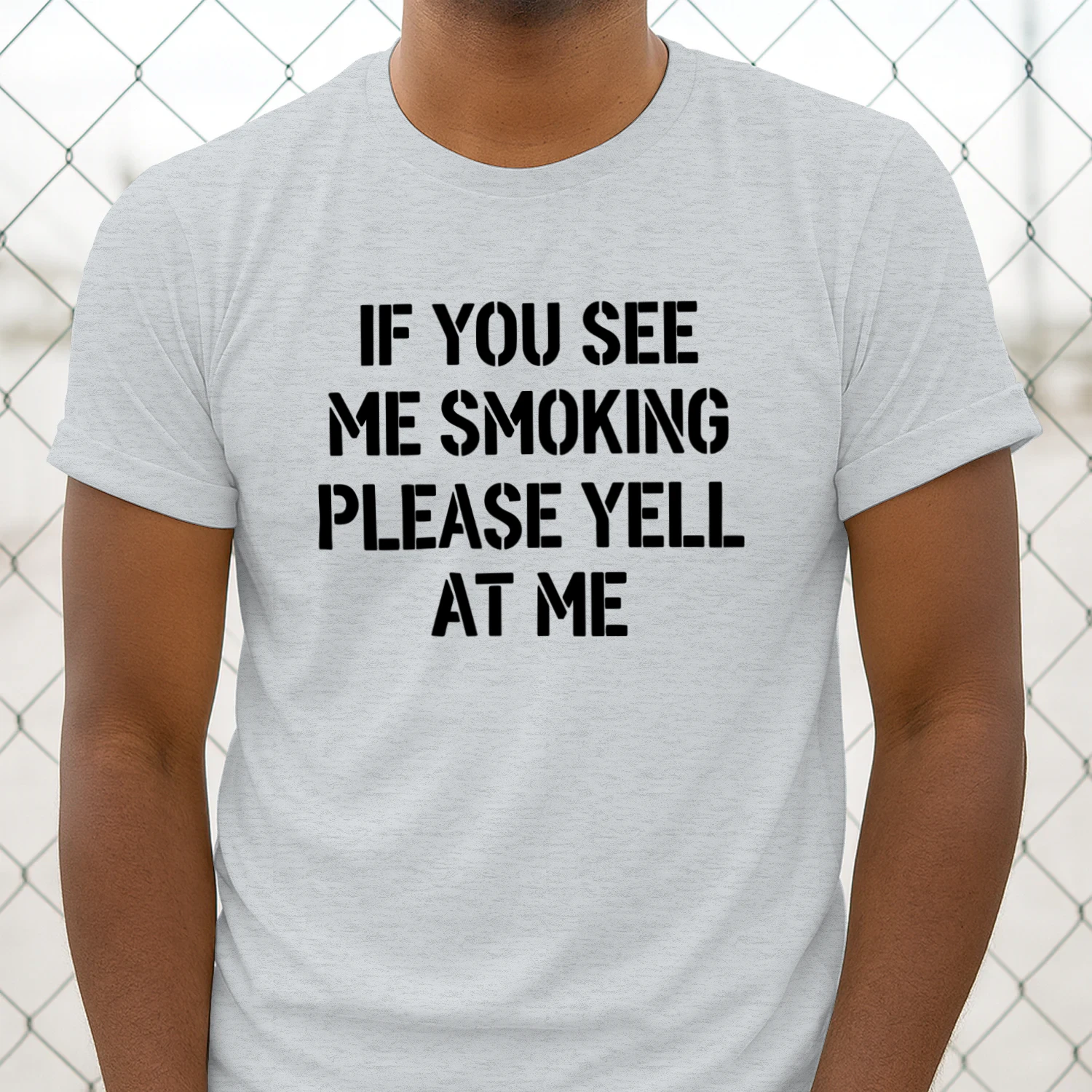 If You See Me Smoking Please Yell At Me Shirt