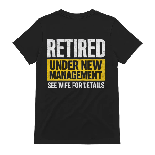 Under New Management See Wife For Details T-Shirt – Funny Husband Marriage Humor Graphic Back Print Tee