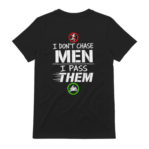 I DON'T CHASE MEN  I  PASS THEM T-SHIRT    BACK PRINT