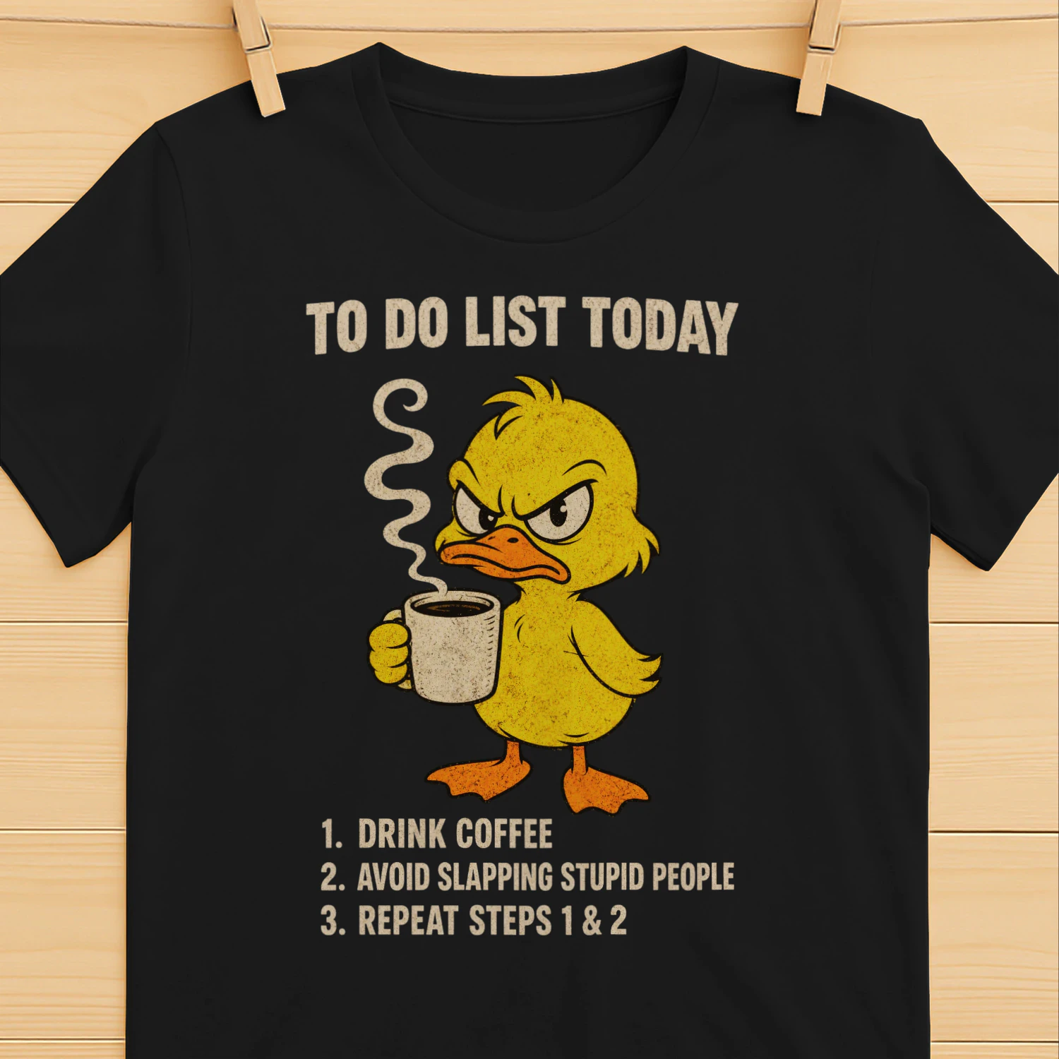 To do List Today Drink Coffee Avoid slapping Stupid People T-Shirt